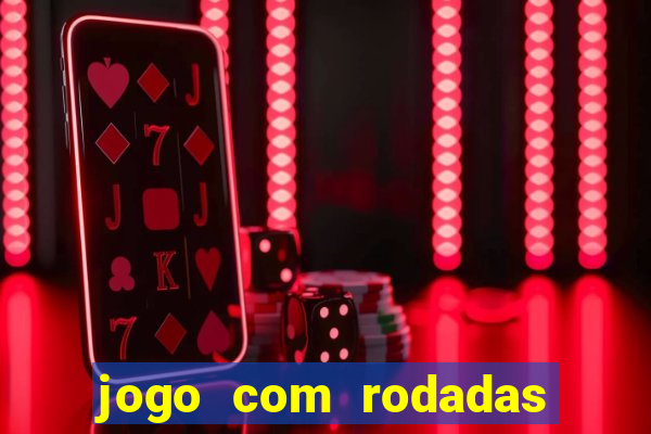 jogo com rodadas gratis sem deposito